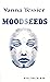 Moodseeds: Poems