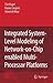 Integrated System-Level Modeling of Network-on-Chip enabled Multi-Processor Platforms by Tim Kogel (2006-07-28)