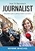 How To Become A Journalist: The Insider's Guide To Getting A Career In Journalism by Nick Rennie (2015-11-04)