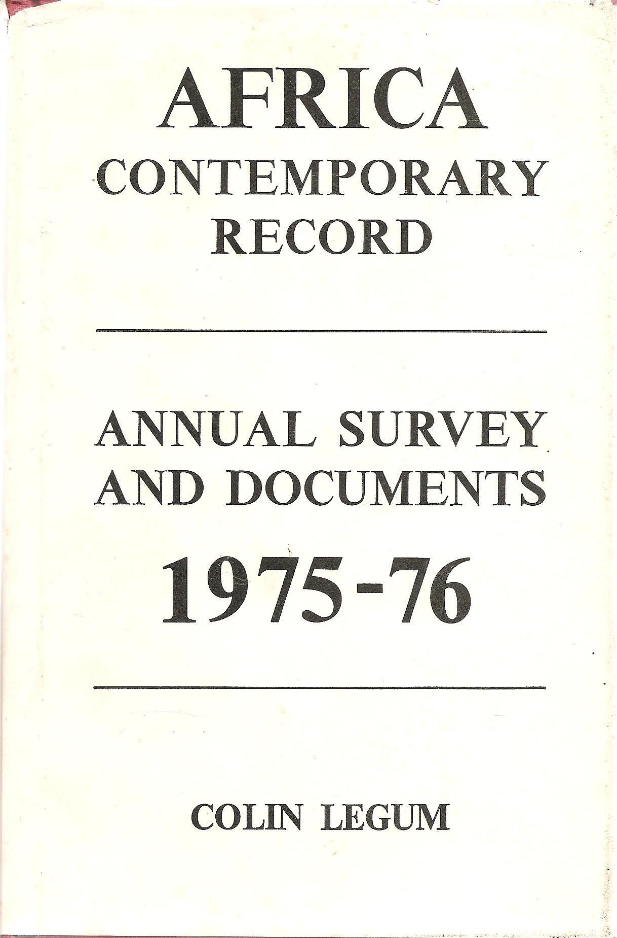 Africa contemporary record: annual survey and documents 1975-76