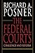 The Federal Courts: Challenge and Reform, Revised Edition by Richard A. Posner (1999-09-15)