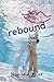 Rebound: A Boomerang Novel by August, Noelle(February 10, 2015) Paperback
