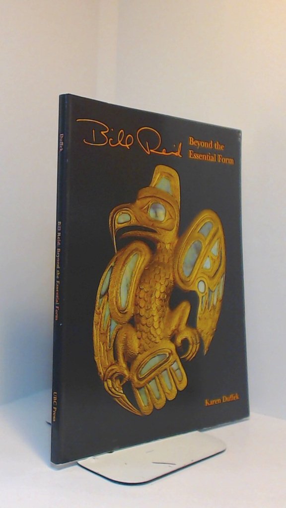 Bill Reid: Beyond the Essential Form (Museum Note, No 19)