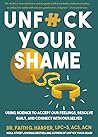 Unfuck Your Shame...
