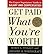 [(Get Paid What You're Worth: The Expert Negotiators' Guide to Salary and Compensation )] [Author: Robin L Pinkley] [Mar-2003]