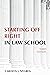 Starting Off Right in Law School by Carolyn J. Nygren Starting Off Right in Law School by Carolyn J. Nygren