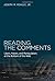 Reading the Comments: Likers, Haters, and Manipulators at the Bottom of the Web Hardcover April 24, 2015