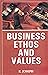 Business Ethos And Values