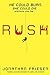 Rush by Friesen, Jonathan (2010) Paperback