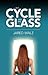The Cycle and the Glass
