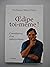 Oedipe toi-même ! : Consultations d'un pédopsychiatre