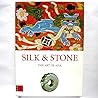 Silk & Stone: The Art of Asia (Hali Annual Series , No 3)