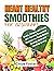 Heart Healthy Smoothies for...