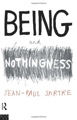 Being and Nothingness: An Essay on Phenomenological Ontology (Routledge Classics) New edition by Sartre, Jean-Paul (1969) Paperback
