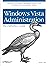 Windows Vista Administration: The Definitive Guide by Brian Culp (6-Jul-2007) Paperback