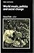 World music, politics, and social change: Papers from the International Association for the Study of Popular Music (Music and society)