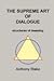 The Supreme Art of Dialogue by Anthony Blake (2009-02-11)
