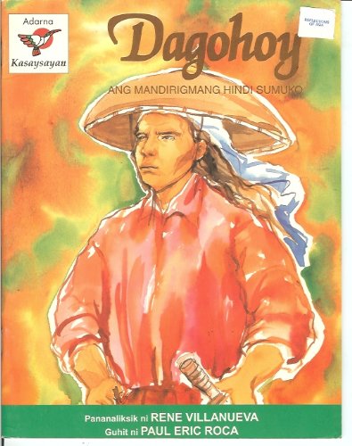 Dagohoy: Ang Mandirigmang Hindi Sumuko (Paperback)