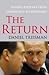 The Return: Russia's Journey from Gorbachev to Medvedev