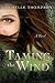 Taming the Wind by Michelle Thompson (2010-01-08)