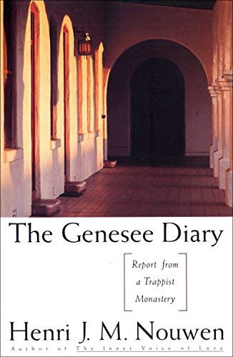 The Genesee Diary: Report from a Trappist Monastery by Henri J.M. Nouwen