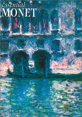 By Vanessa Potts - ESSENTIAL MONET (1905-07-09) [Hardcover]