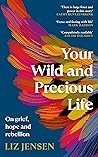 Your Wild and Pre...