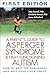 A Parent's Guide to Asperger Syndrome and High-Functioning Autism: How to Meet the Challenges and Help Your Child Thrive by Sally Ozonoff (2002-08-22)
