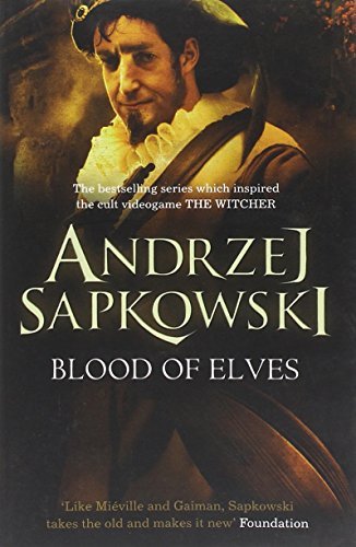 By Andrzej Sapkowski Blood of Elves