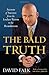 The Bald Truth by David Falk (2009-02-03)