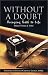 Without A Doubt: Bringing Faith to Life by Thomas J. Tobin (2001-11-02)