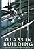 Glass in Building by David Button