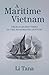 A Maritime Vietnam: From Ea...