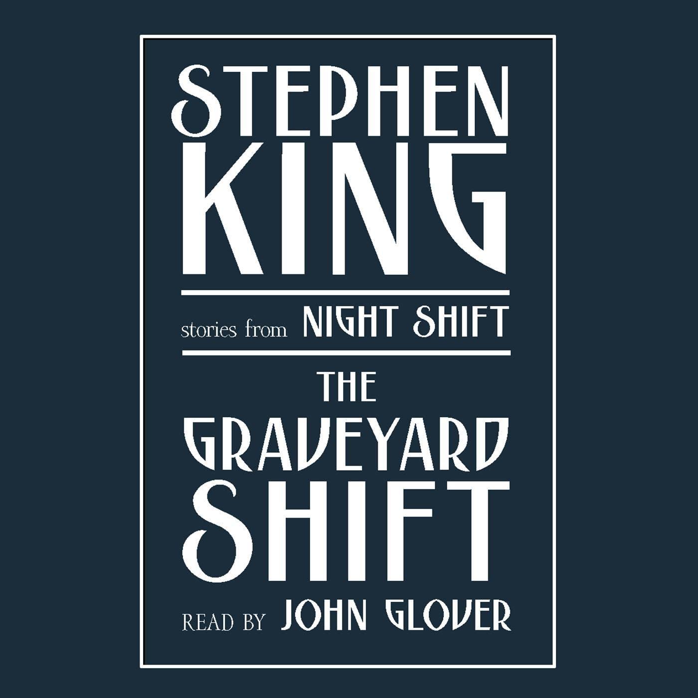 Graveyard Shift: and Other Stories from Night Shift