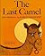 The Last Camel by Goodenow, Earle (2012) Paperback