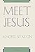 Meet Jesus: The Life of Christ from Matthew, Mark and Luke by Knofel Staton (2000-10-17)