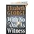 With No One As Witness by Elizabeth  George