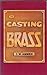 Casting Brass by C. W. Ammen (1985-07-24)
