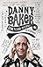 Going to Sea in a Sieve: The Autobiography by Danny Baker (23-May-2013) Paperback