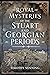 Royal Mysteries of the Stuart and Georgian Periods by Timothy Venning