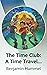 The Time Club: A Time Trave...