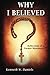 Why I Believed: Reflections of a Former Missionary by Kenneth W Daniels (2009-07-01)