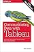 Communicating Data with Tableau 1st edition by Jones, Ben (2014) Paperback