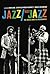 Jazz/Not Jazz: The Music and Its Boundaries (2012-06-12)