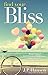 Find Your Bliss: Break Free of Self-Imposed Boundaries and Embrace a New World of Possibilities by J.P. Hansen (2015-11-23)