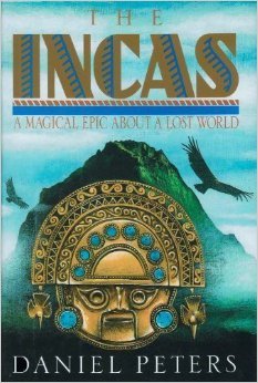 (First Edition) Incas Hardcover By Daniel Peters 1991