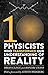 Ten Physicists who Transformed our Understanding of Reality