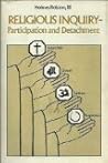 Religious inquiry--participation and detachment