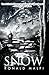 Snow by Ronald Malfi (2012-04-10)