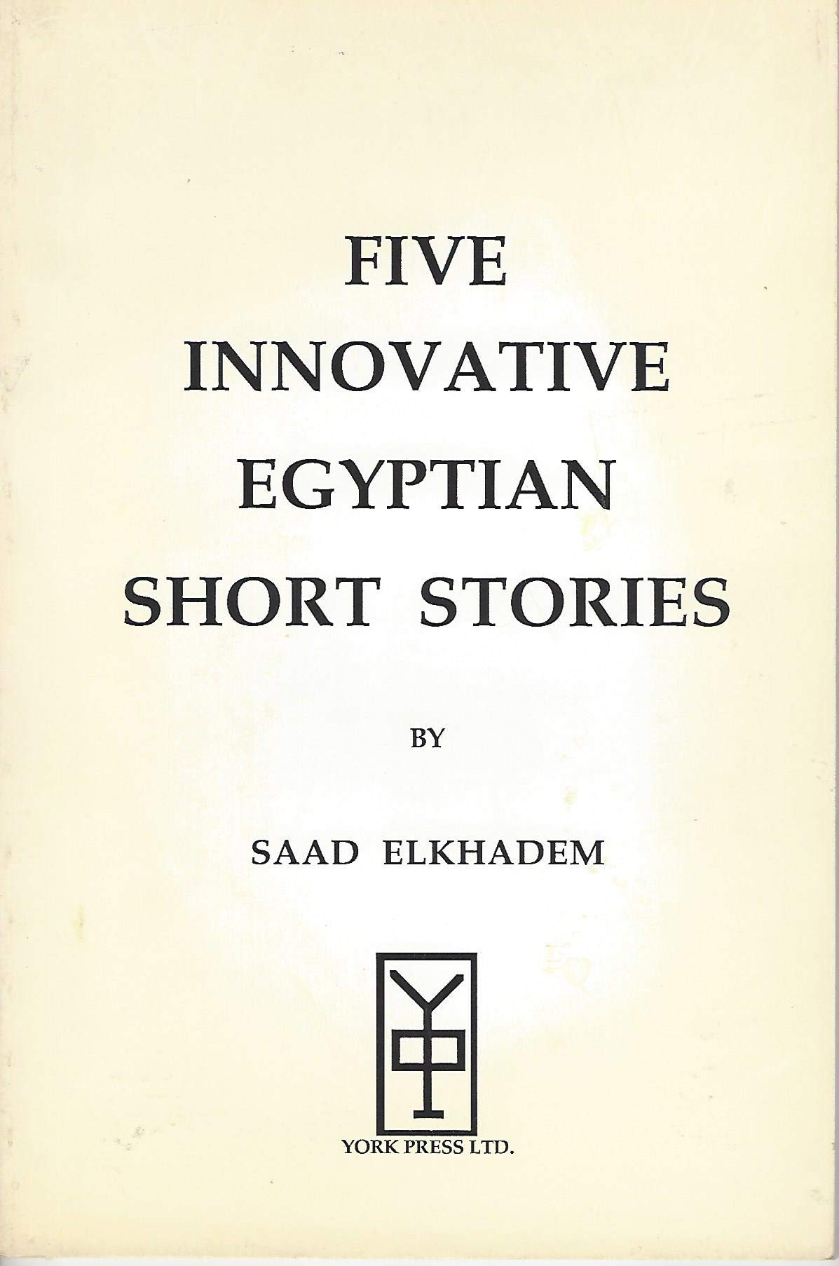 Five Innovative Egyptian Short Stories (Paperback)